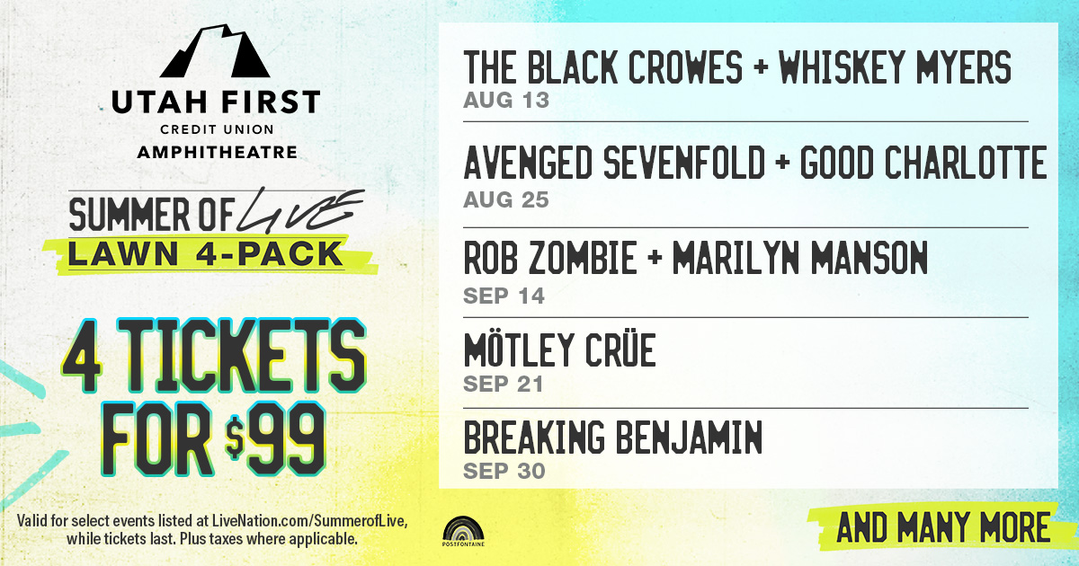 Concert poster for Utah First Credit Union Amphitheatre: 'Summer of Live' Lawn 4-Pack — 4 tickets for $99; features band lineup (The Black Crowes, Avenged Sevenfold, Rob Zombie, Mötley Crüe, Breaking Benjamin) with dates Aug–Sep and an 'And many more' banner.